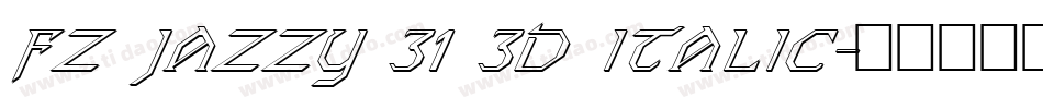 FZ JAZZY 31 3D ITALIC字体转换
